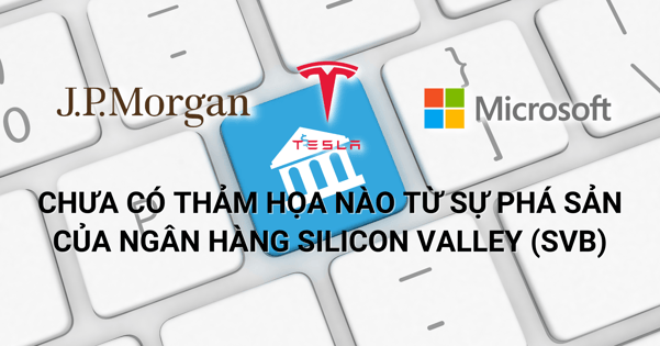 Lựa chọn Cổ Phiếu Trong Tuần - Chưa có thảm họa nào từ sự Phá sản của Ngân hàng Silicon Valley (SVB)