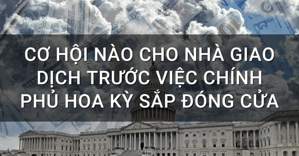 Nhà giao dịch sẽ kiếm lợi nhuận như thế nào khi chính phủ Hoa Kỳ đóng cửa?